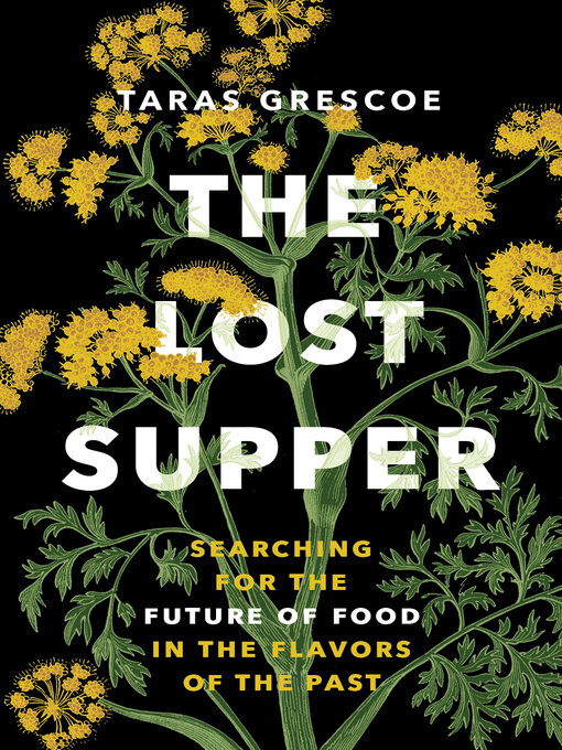 Title details for The Lost Supper by Taras Grescoe - Available